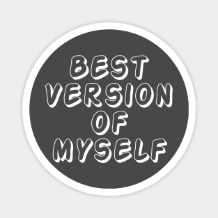 Best Version of Myself Magnet